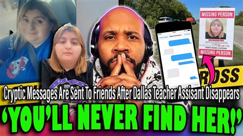 Youll Never Find Her: Texas Teachers Assistant Is Missing amid ...